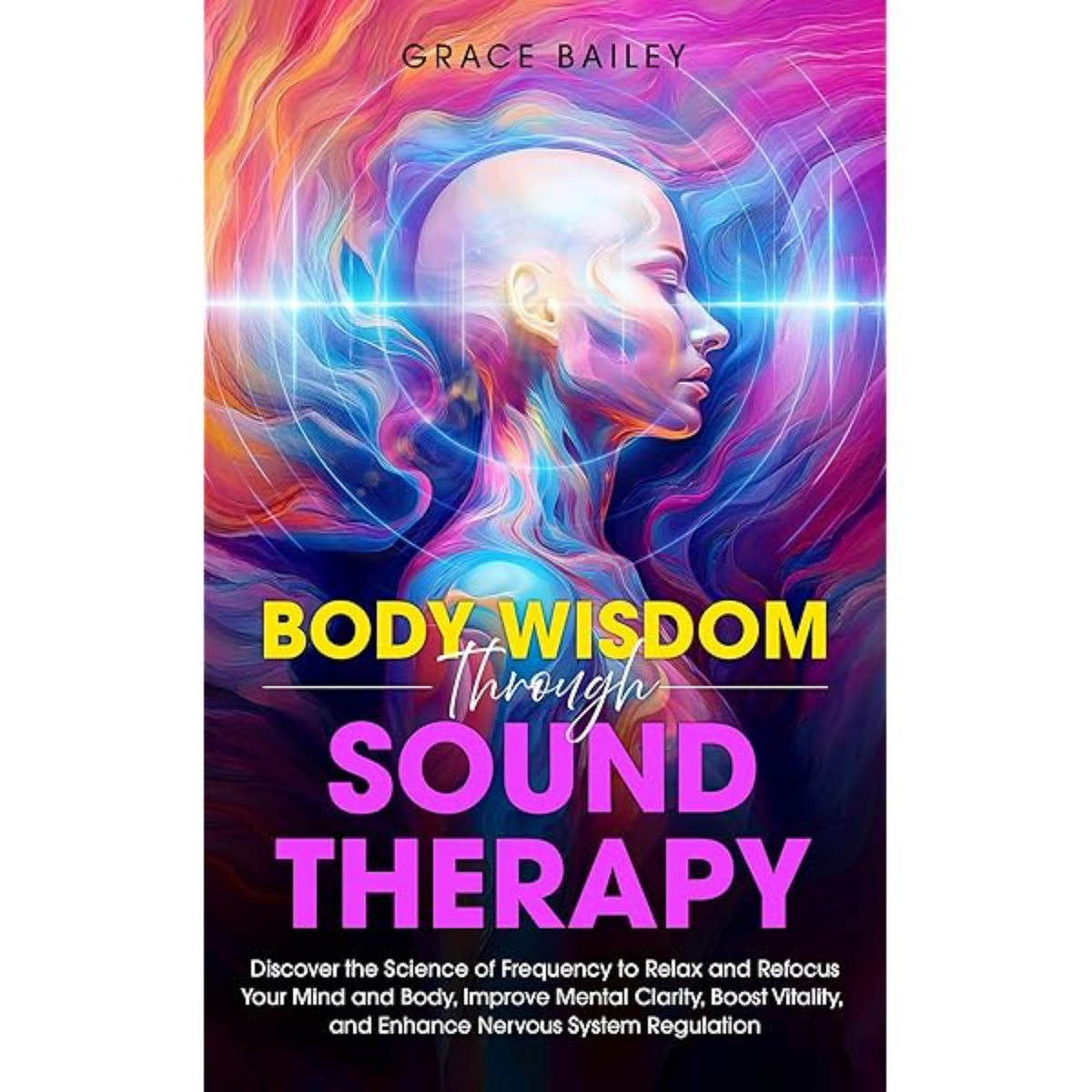 Body Wisdom Through Sound Therapy